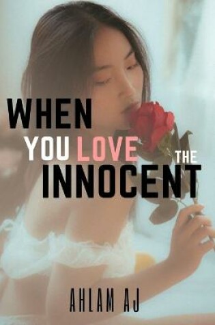 Cover of When you love the innocent