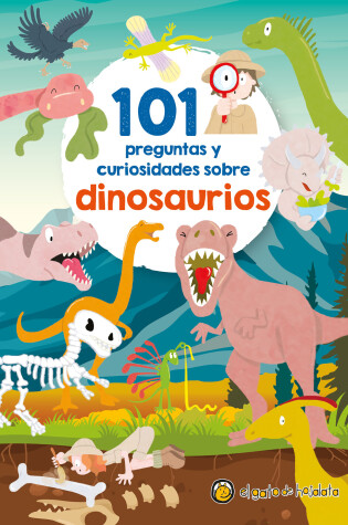 Cover of 101 Preguntas y curiosidades sobre dinosaurios / 101 Questions and Curiosities A bout Dinosaurs