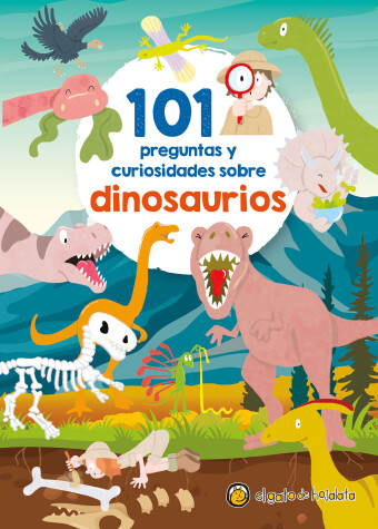 Book cover for 101 Preguntas y curiosidades sobre dinosaurios / 101 Questions and Curiosities A bout Dinosaurs