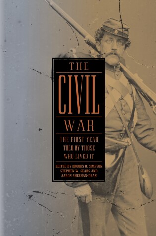 Cover of The Civil War: The First Year Told by Those Who Lived It (LOA #212)