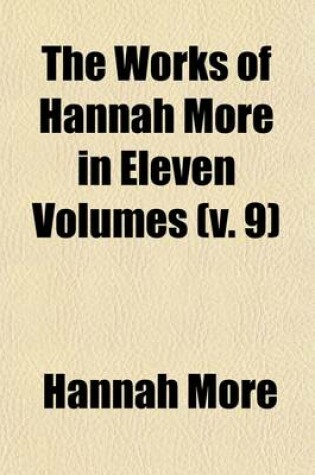 Cover of The Works of Hannah More (Volume 9)