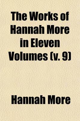Book cover for The Works of Hannah More (Volume 9)