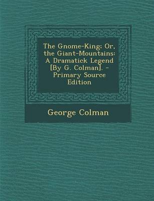 Book cover for The Gnome-King; Or, the Giant-Mountains