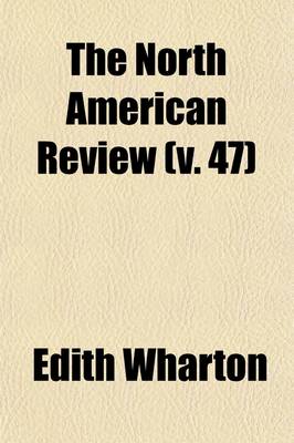 Book cover for The North American Review (Volume 47)