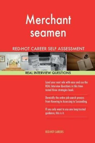 Cover of Merchant Seamen Red-Hot Career Self Assessment; 1184 Real Interview Questions