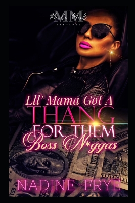 Book cover for Lil Mama Got A Thang For Them Boss N*ggas