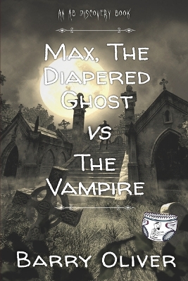 Book cover for Max, The Diapered Ghost vs The Vampire