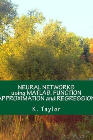 Cover of Neural Networks Using Matlab. Function Approximation and Regression