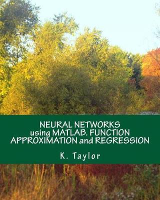 Book cover for Neural Networks Using Matlab. Function Approximation and Regression