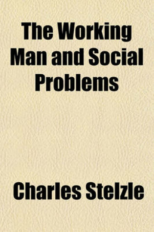 Cover of The Working Man and Social Problems