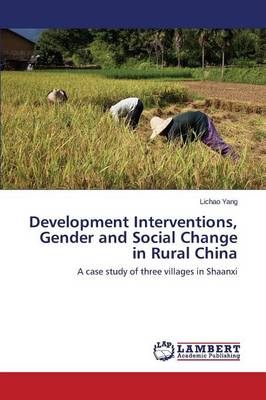 Book cover for Development Interventions, Gender and Social Change in Rural China