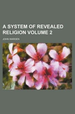 Cover of A System of Revealed Religion Volume 2