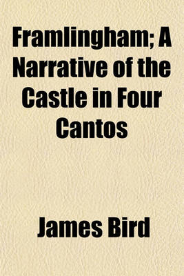 Book cover for Framlingham; A Narrative of the Castle in Four Cantos
