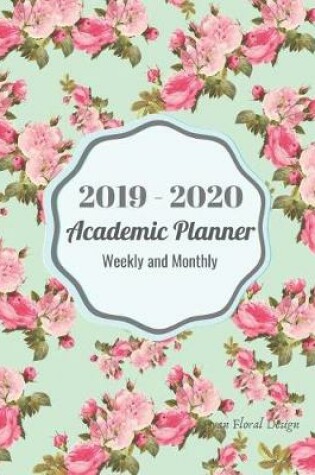 Cover of 2019-2020 Academic Planner Weekly and Monthly Cyan Floral Design