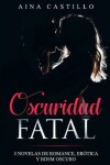 Book cover for Oscuridad Fatal