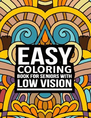 Book cover for Easy coloring books for seniors with low vision