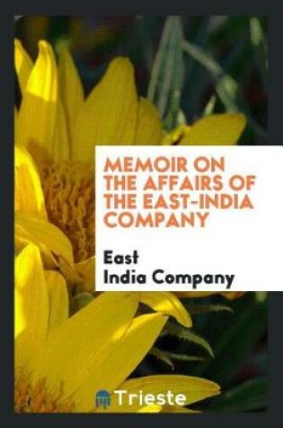 Cover of Memoir on the Affairs of the East-India Company