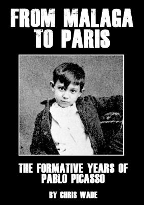 Book cover for From Malaga to Paris: The Formative Years of Pablo Picasso