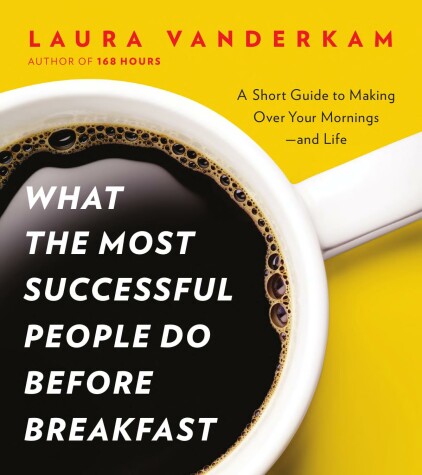 Book cover for What the Most Successful People Do Before Breakfast