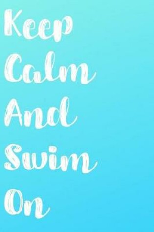 Cover of Keep Calm And Swim On