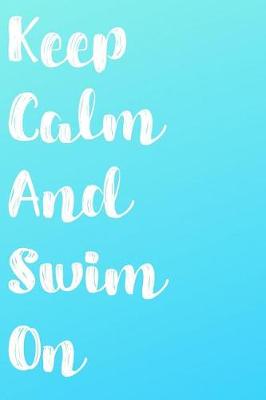 Book cover for Keep Calm And Swim On