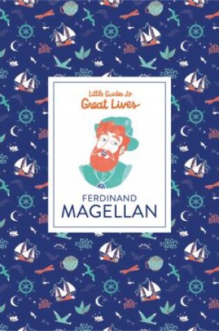 Cover of Ferdinand Magellan (Little Guides to Great Lives)