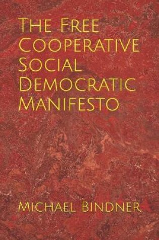 Cover of The Free Cooperative Social Democratic Manifesto