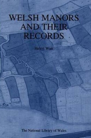 Cover of Welsh Manors and Their Records
