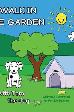 Cover of A WALK IN THE GARDEN with Tom the dog