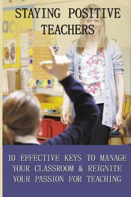 Book cover for Staying Positive Teachers