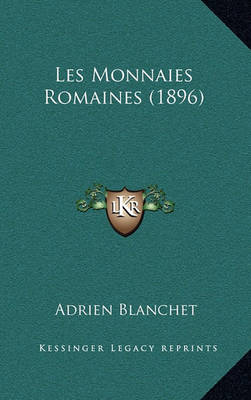 Book cover for Les Monnaies Romaines (1896)