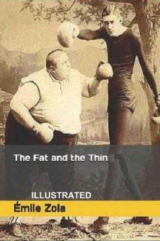 Cover of The Fat and the Thin ILLUSTRATED