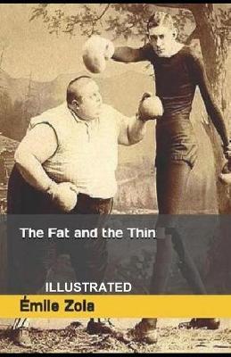 Book cover for The Fat and the Thin ILLUSTRATED