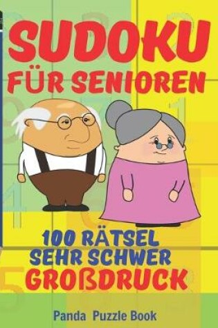 Cover of Sudoku Für Senioren - 100 Rätsel Sehr Schwer Großdruck