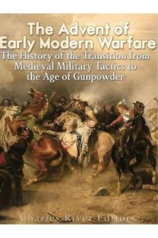 Cover of The Advent of Early Modern Warfare