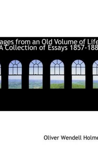 Cover of Pages from an Old Volume of Life; A Collection of Essays 1857-1881