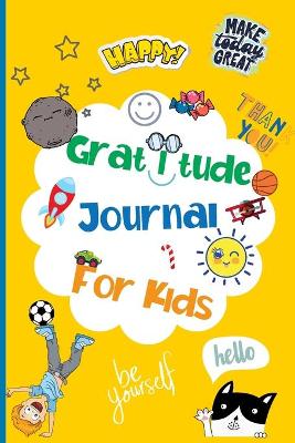 Book cover for Gratitude Journal For Kids