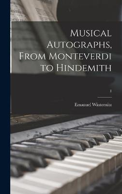 Book cover for Musical Autographs, From Monteverdi to Hindemith; 1