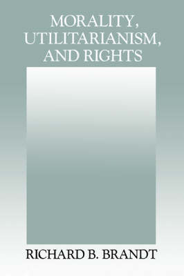 Book cover for Morality, Utilitarianism, and Rights