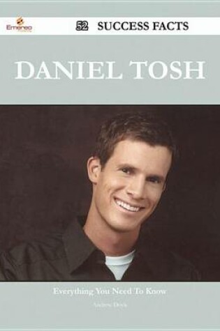 Cover of Daniel Tosh 52 Success Facts - Everything You Need to Know about Daniel Tosh