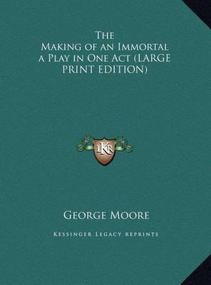 Book cover for The Making of an Immortal a Play in One Act