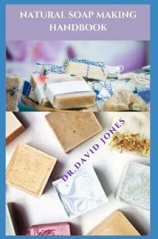 Cover of Natural Soap Making Handbook