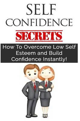 Book cover for Self Confidence Secrets