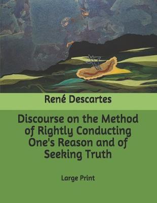 Book cover for Discourse on the Method of Rightly Conducting One's Reason and of Seeking Truth