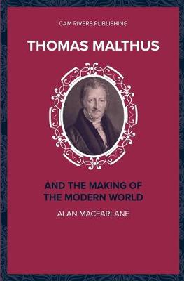 Book cover for Thomas Malthus and the Making of the Modern World