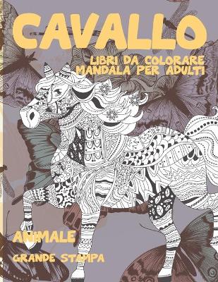Book cover for Libri da colorare Mandala per adulti - Grande stampa - Animale - Cavallo