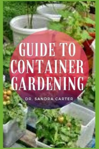 Cover of Guide to Container Gardening