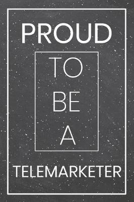 Book cover for Proud To Be A Telemarketer