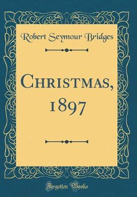 Book cover for Christmas, 1897 (Classic Reprint)