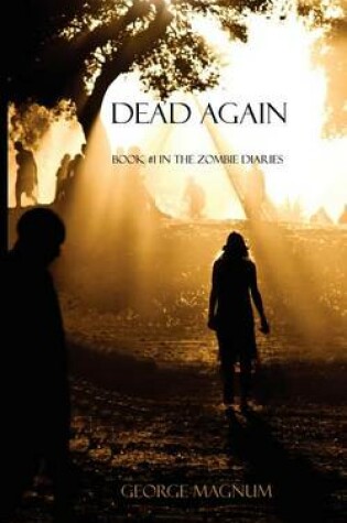 Cover of Dead Again (Book #1 in the Zombie Diaries)